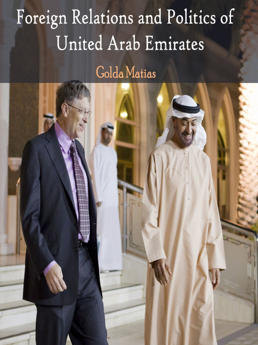 Title details for Foreign Relations and Politics of United Arab Emirates by Golda Matias - Available